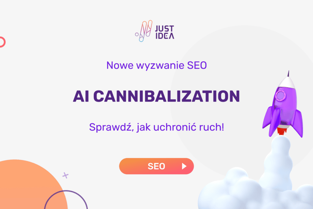 AI Cannibalization - nowe wyzwanie SEO w erze AI Search i AI Overviews